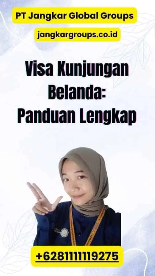 Visa Kunjungan Belanda: Panduan Lengkap