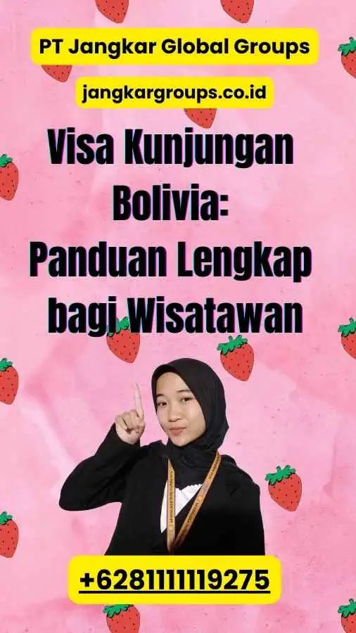 Visa Kunjungan Bolivia Panduan Lengkap bagi Wisatawan