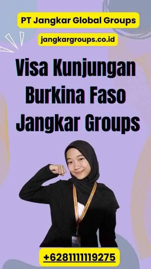 Visa Kunjungan Burkina Faso Jangkar Groups