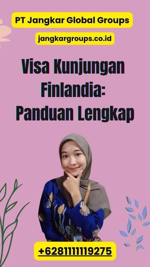 Visa Kunjungan Finlandia: Panduan Lengkap