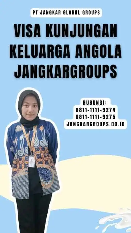 Visa Kunjungan Keluarga Angola Jangkargroups