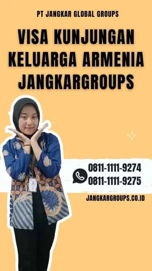 Visa Kunjungan Keluarga Armenia Jangkargroups