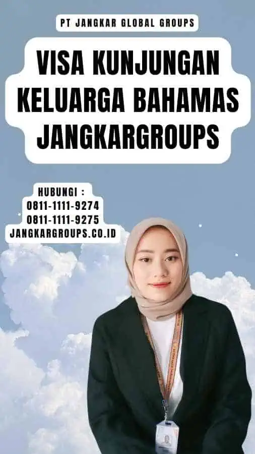 Visa Kunjungan Keluarga Bahamas Jangkargroups