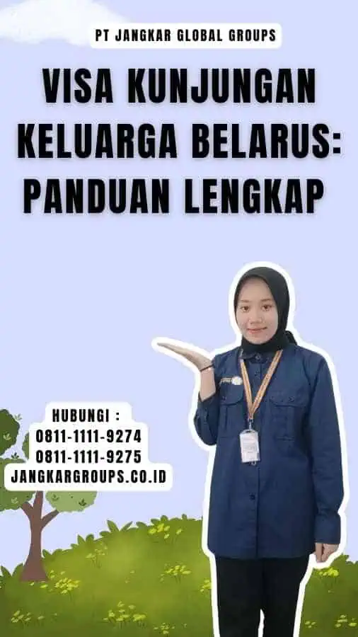 Visa Kunjungan Keluarga Belarus Panduan Lengkap 