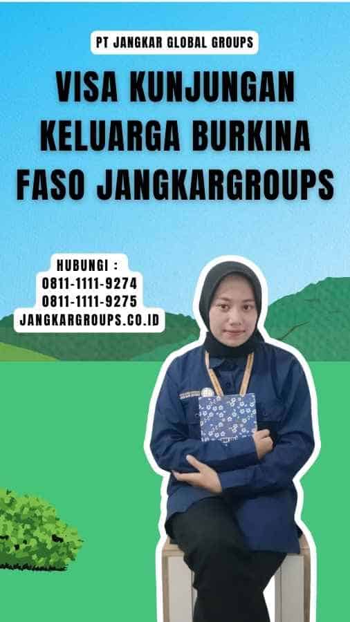 Visa Kunjungan Keluarga Burkina Faso Jangkargroups