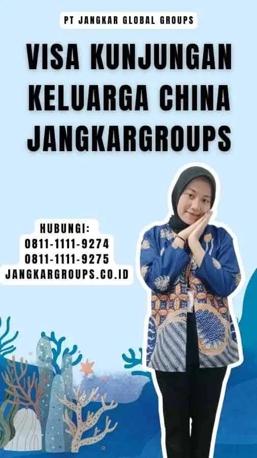 Visa Kunjungan Keluarga China Jangkargroups