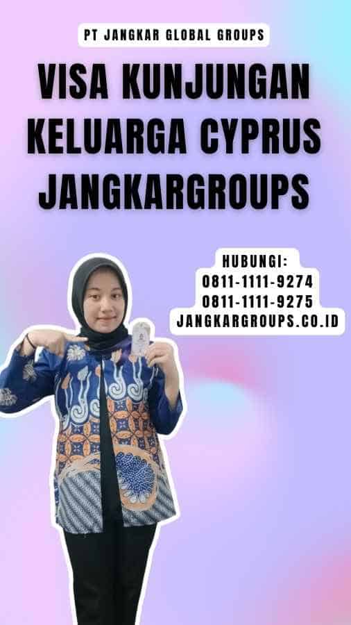 Visa Kunjungan Keluarga Cyprus Jangkargroups