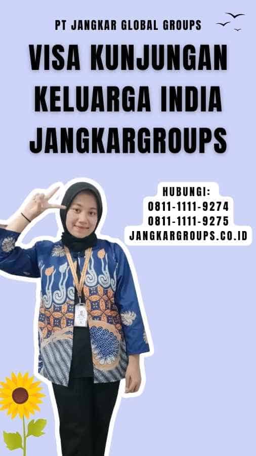 Visa Kunjungan Keluarga India Jangkargroups