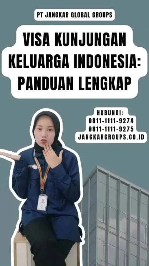 Visa Kunjungan Keluarga Indonesia Panduan Lengkap