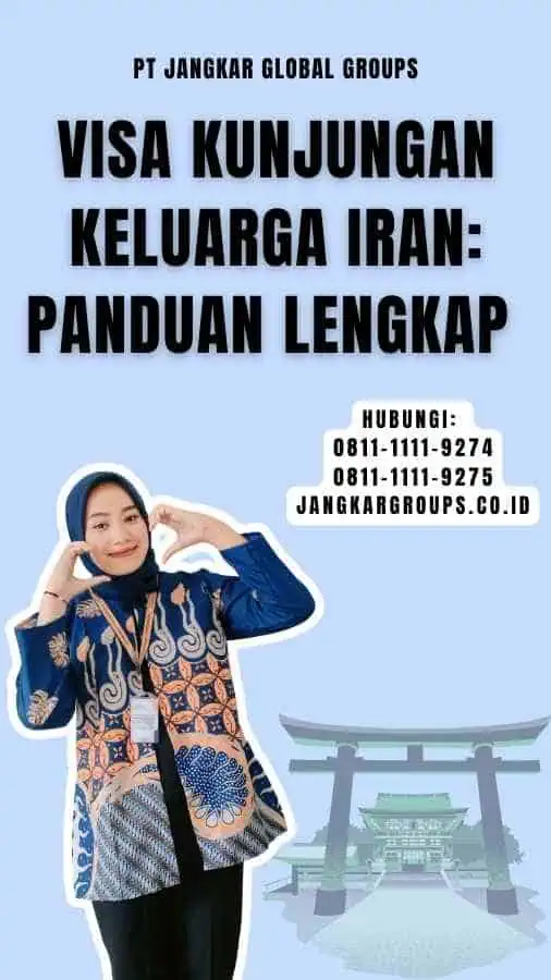 Visa Kunjungan Keluarga Iran Panduan Lengkap 