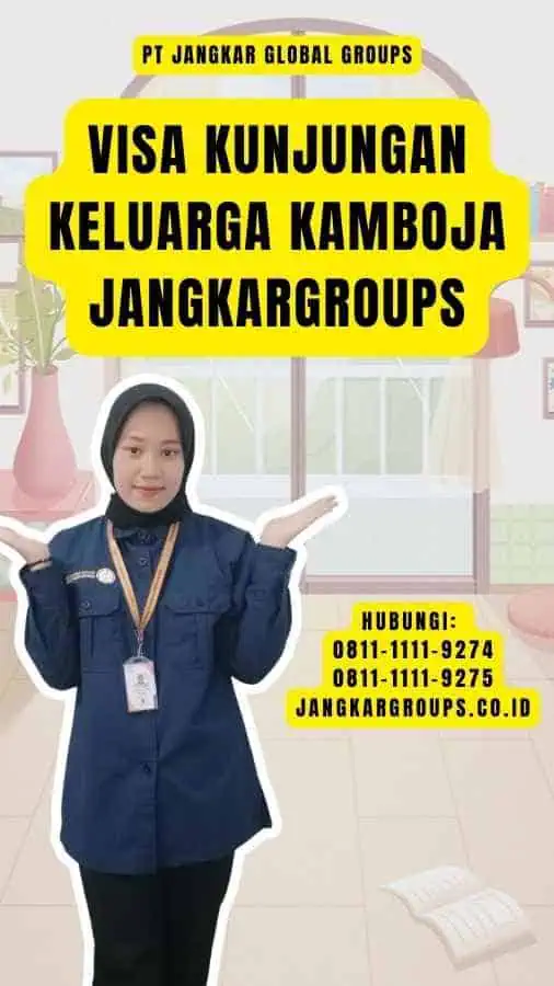 Visa Kunjungan Keluarga Kamboja Jangkargroups