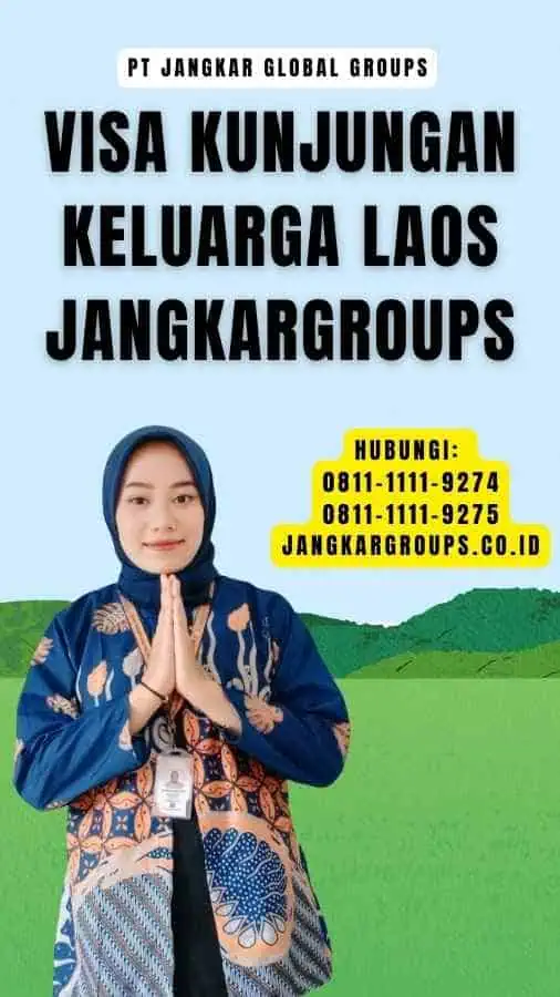 Visa Kunjungan Keluarga Laos Jangkargroups