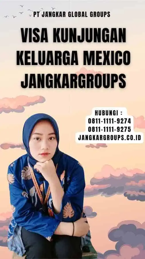 Visa Kunjungan Keluarga Mexico Jangkargroups