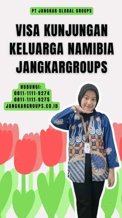 Visa Kunjungan Keluarga Namibia Jangkargroups