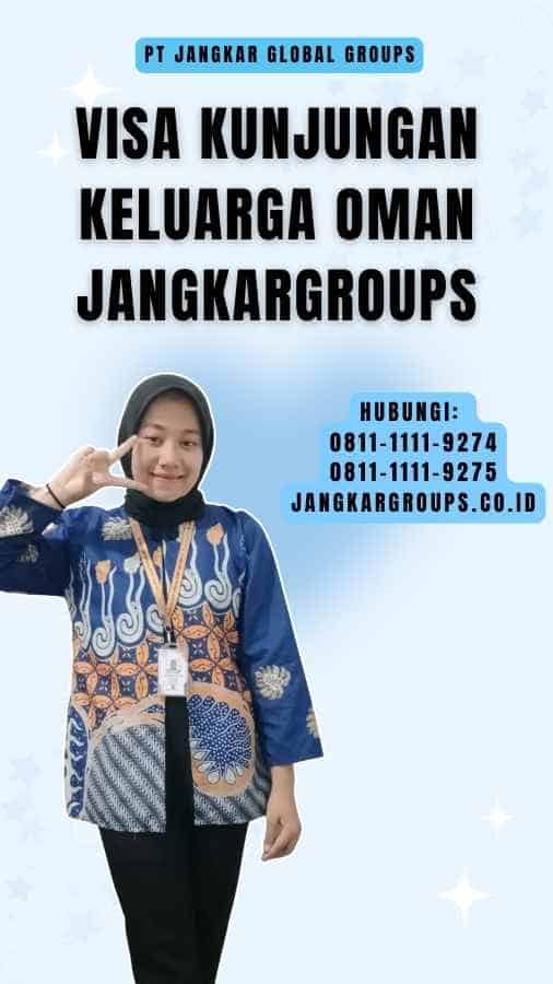 Visa Kunjungan Keluarga Oman Jangkargroups