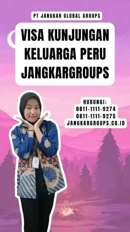 Visa Kunjungan Keluarga Peru Jangkargroups