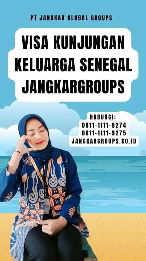 Visa Kunjungan Keluarga Senegal Jangkargroups