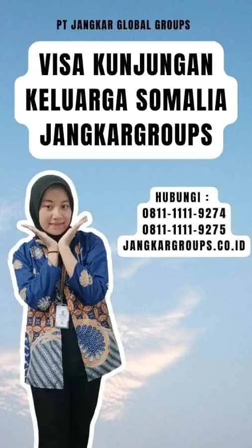 Visa Kunjungan Keluarga Somalia Jangkargroups