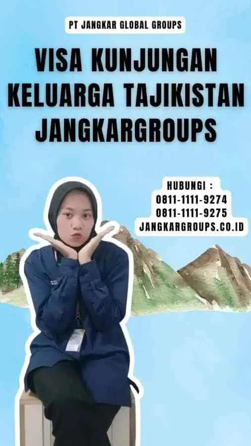 Visa Kunjungan Keluarga Tajikistan Jangkargroups