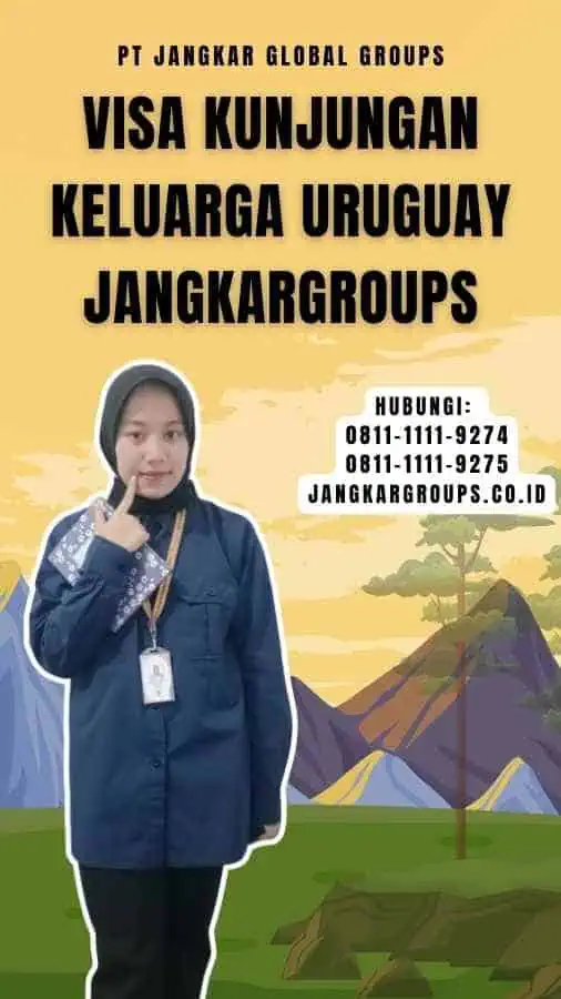 Visa Kunjungan Keluarga Uruguay Jangkargroups