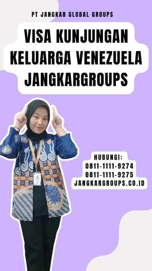 Visa Kunjungan Keluarga Venezuela Jangkargroups