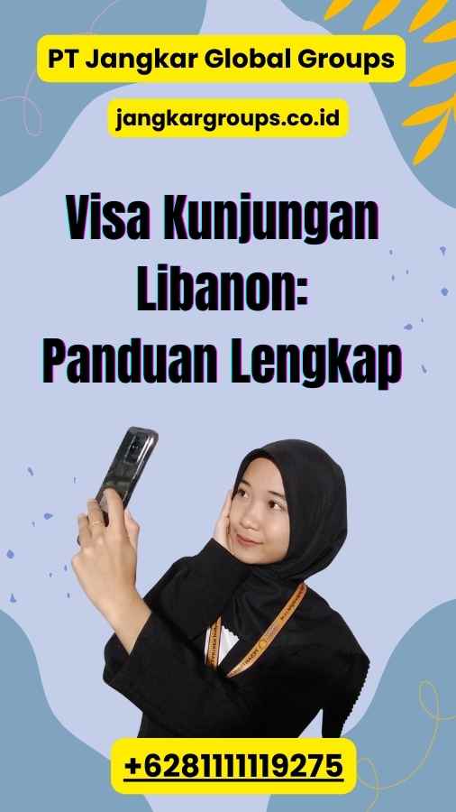 Visa Kunjungan Libanon: Panduan Lengkap 