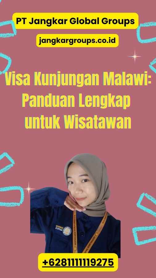 Visa Kunjungan Malawi: Panduan Lengkap untuk Wisatawan