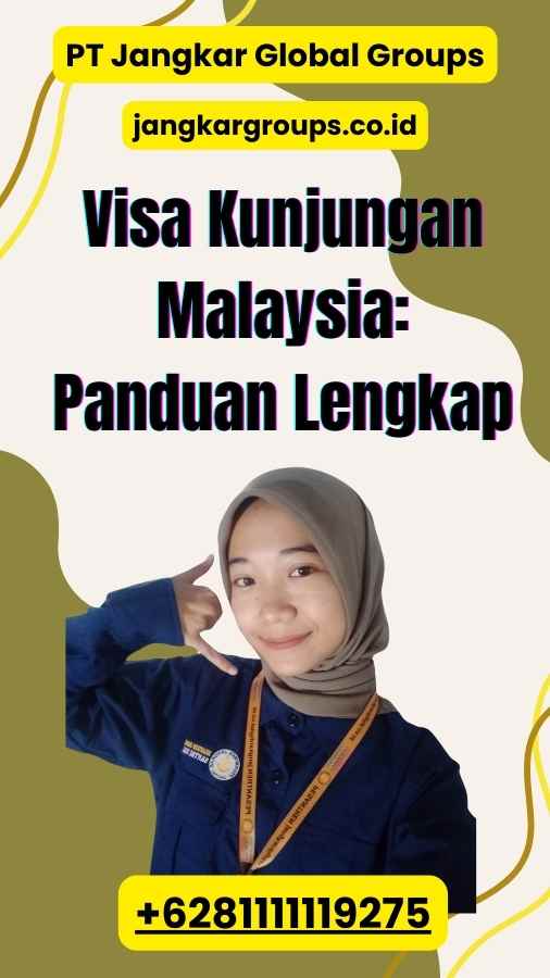 Visa Kunjungan Malaysia: Panduan Lengkap