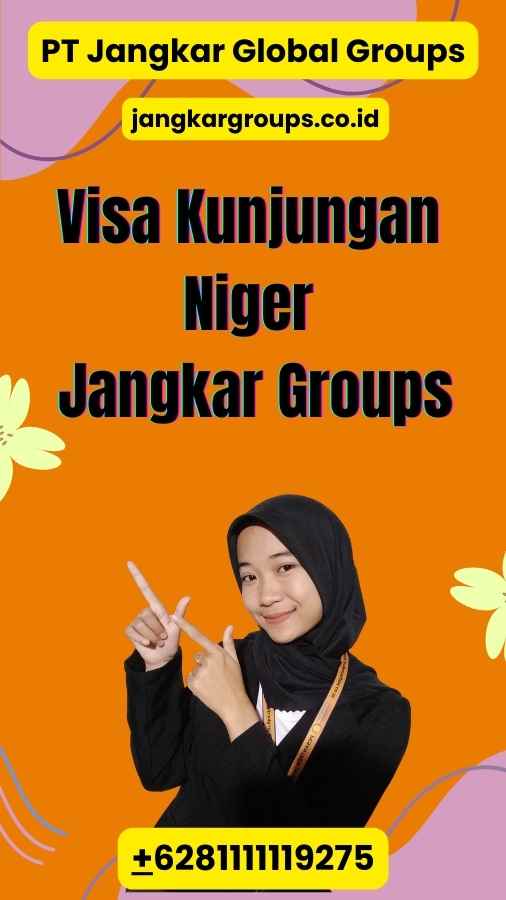 Visa Kunjungan Niger Panduan Lengkap untuk Wisatawan