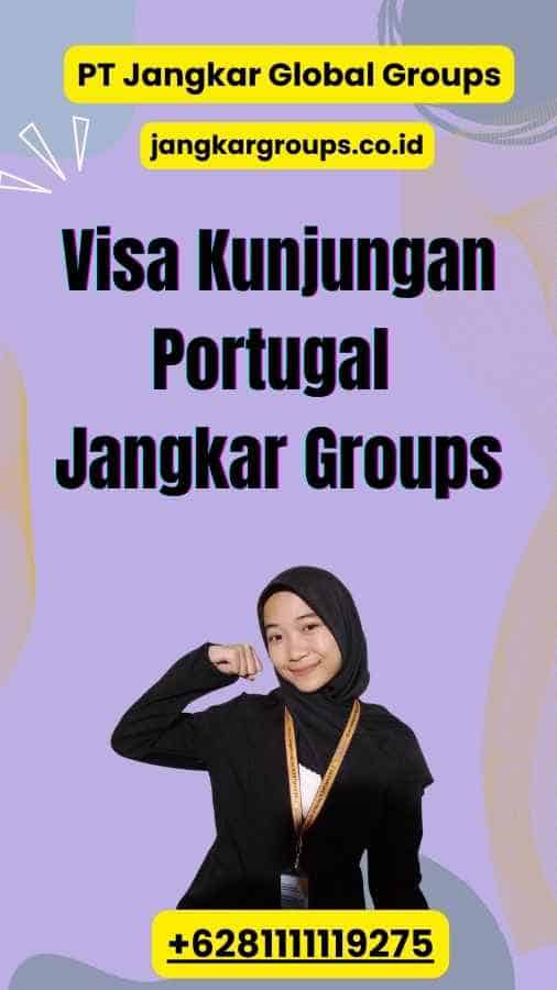  Visa Kunjungan Portugal Jangkar Groups