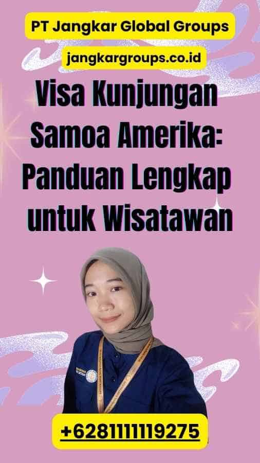 Visa Kunjungan Samoa Amerika: Panduan Lengkap untuk Wisatawan