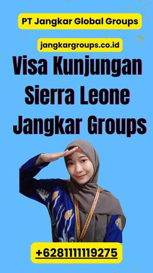 Visa Kunjungan Sierra Leone Jangkar Groups