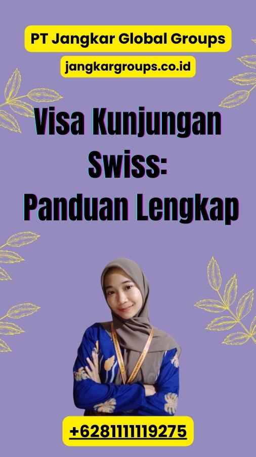 Visa Kunjungan Swiss: Panduan Lengkap