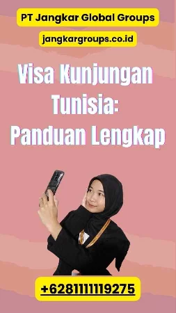 Visa Kunjungan Tunisia: Panduan Lengkap