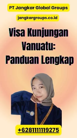 Visa Kunjungan Vanuatu: Panduan Lengkap