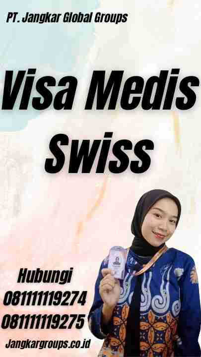 Visa Medis Swiss