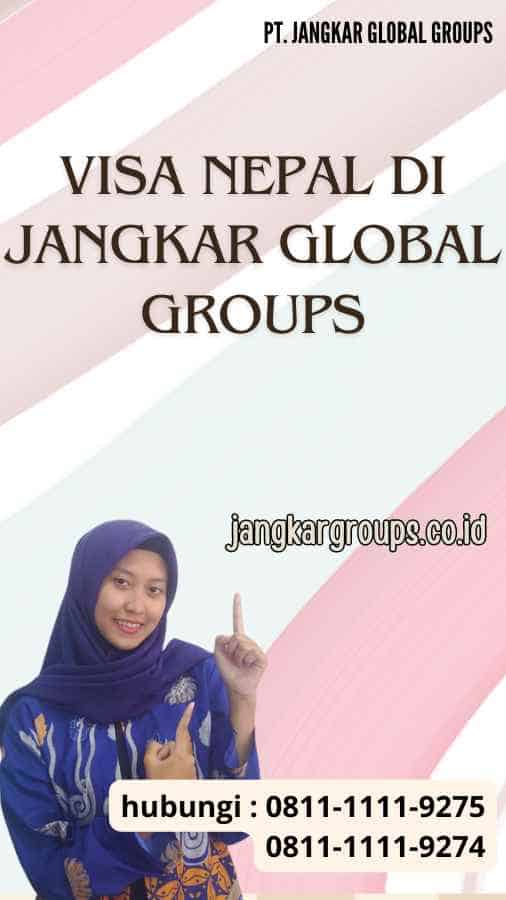 Visa Nepal di Jangkar Global Groups