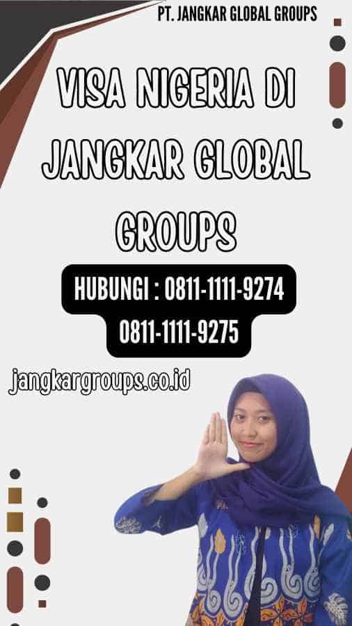 Visa Nigeria di Jangkar Global Groups