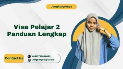 Visa Pelajar 2 Panduan Lengkap