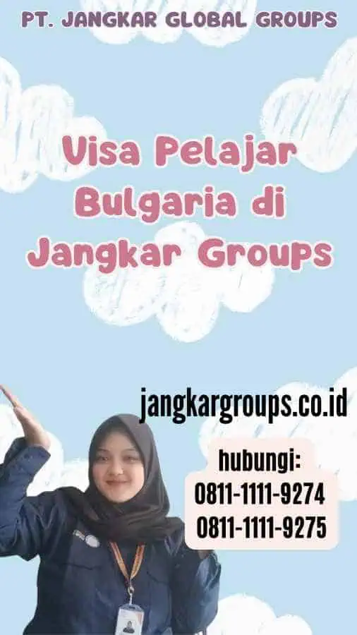 Visa Pelajar Bulgaria di Jangkar Groups