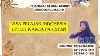 Visa Pelajar Indonesia Untuk Warga Pakistan