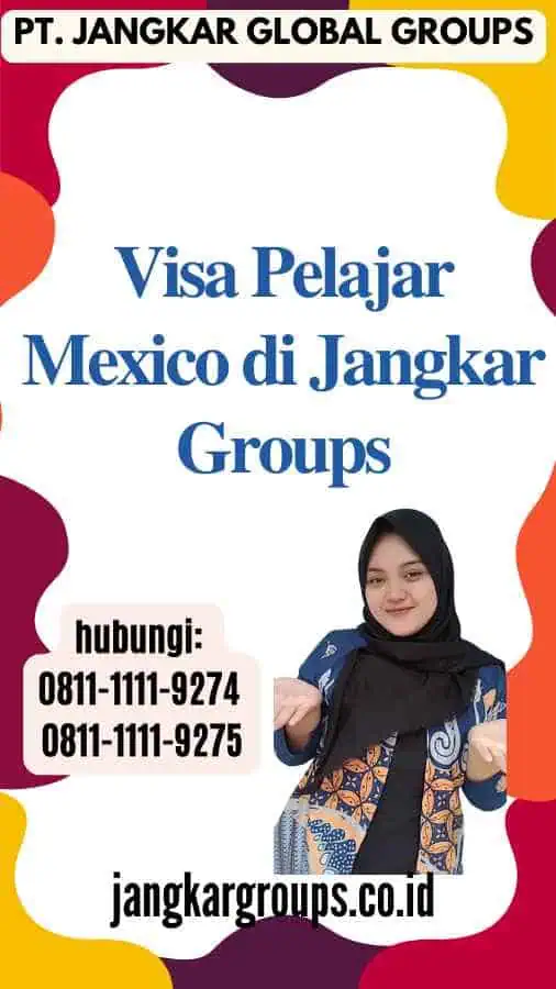 Visa Pelajar Mexico di Jangkar Groups