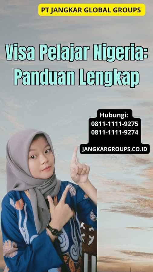 Visa Pelajar Nigeria Panduan Lengkap