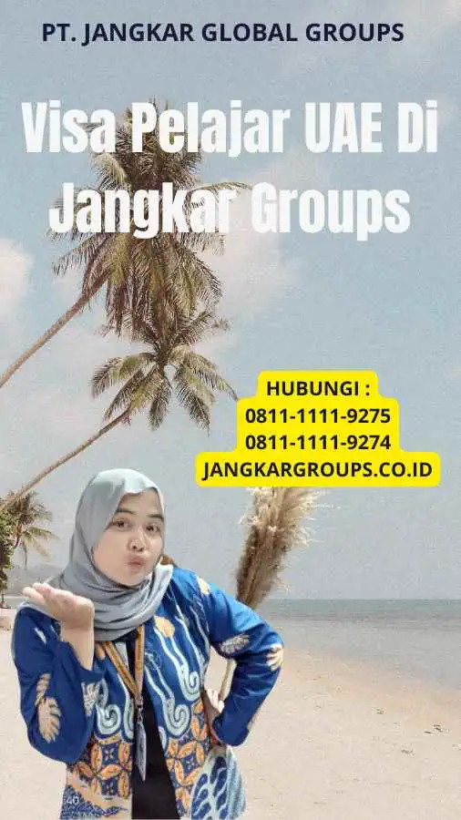 Visa Pelajar UAE Di Jangkar Groups