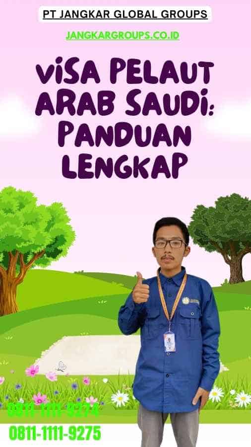 Visa Pelaut Arab Saudi Panduan Lengkap