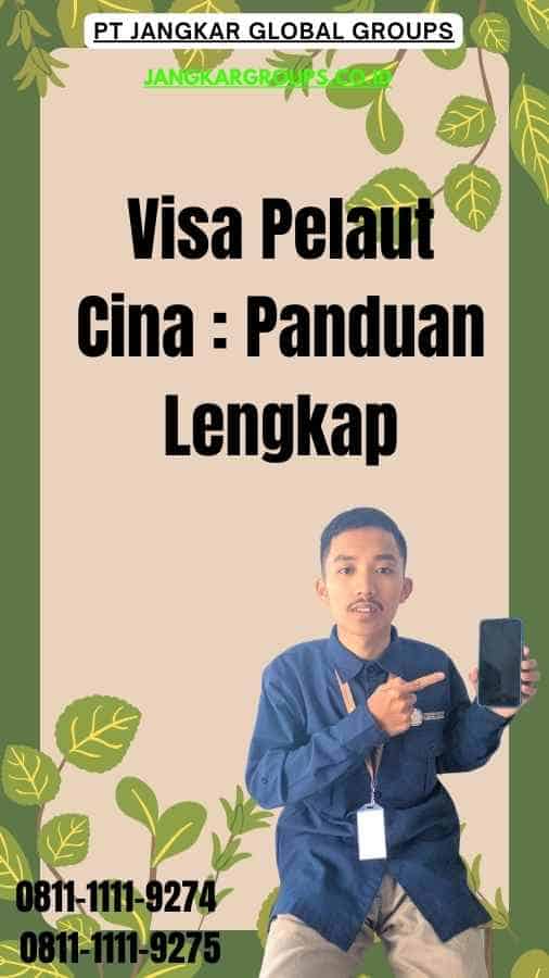 Visa Pelaut Cina Panduan Lengkap