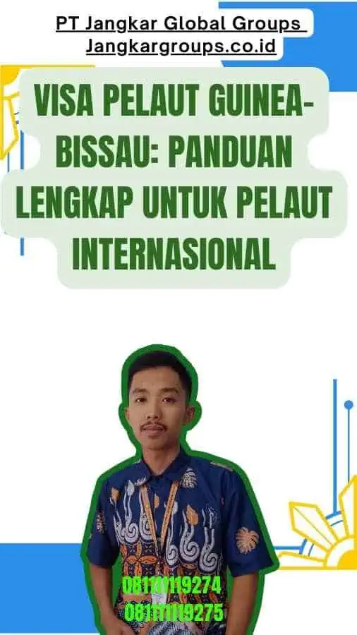 Visa Pelaut Guinea-Bissau Panduan Lengkap untuk Pelaut Internasional