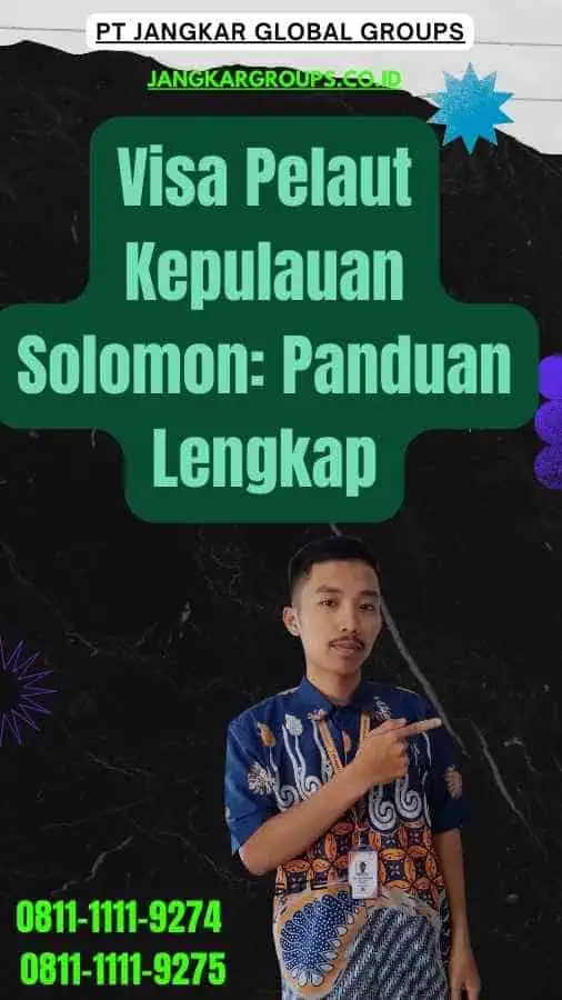 Visa Pelaut Kepulauan Solomon Panduan Lengkap