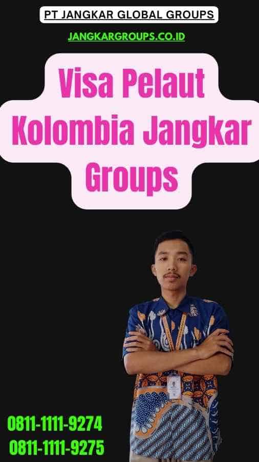 Visa Pelaut Kolombia Jangkar Groups