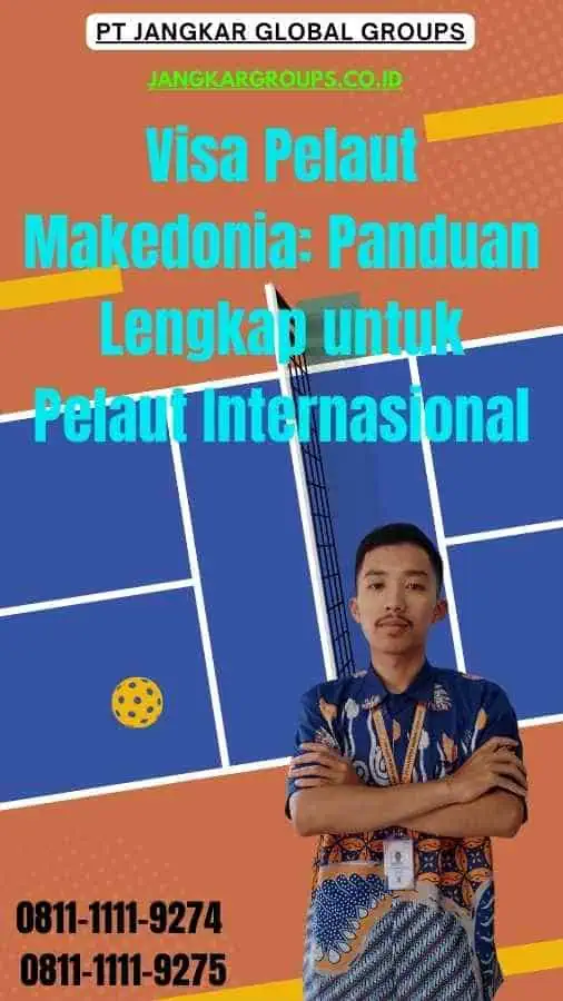 Visa Pelaut Makedonia Panduan Lengkap untuk Pelaut Internasional